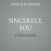 Sincerely, You by  Lydia Kang audiobook