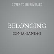 Belonging by  Sonia Gandhi audiobook