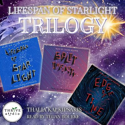 Lifespan of Starlight – TRILOGY by Thalia Kalkipsakis audiobook