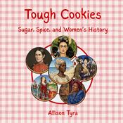 Tough Cookies by  Allison Tyra audiobook