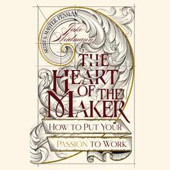 The Heart of the Maker by Jake Weidmann audiobook