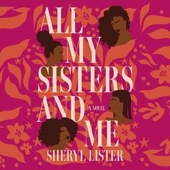 All My Sisters and Me by Sheryl Lister audiobook