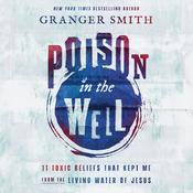 Poison in the Well by  Granger Smith audiobook
