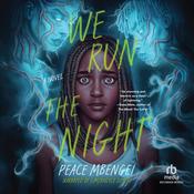 We Run the Night by  Peace Mbengei audiobook