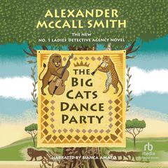 The Big Cats Dance Party by Alexander McCall Smith audiobook