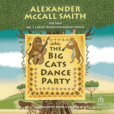 The Big Cats Dance Party by Alexander McCall Smith audiobook