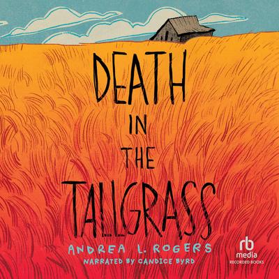 Death in the Tallgrass by Andrea L. Rogers audiobook