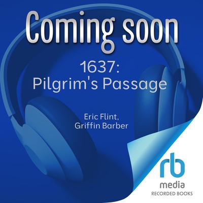1637: Pilgrim's Passage by Eric Flint audiobook