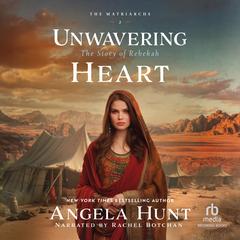 Unwavering Heart by Angela Hunt audiobook