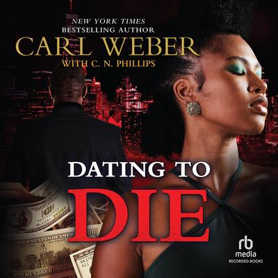 Dating to Die by Carl Weber audiobook