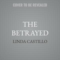 The Betrayed by Linda Castillo audiobook
