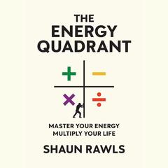 The Energy Quadrant by Shaun Rawls audiobook