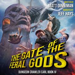 The Gate of the Feral Gods by Matt Dinniman audiobook