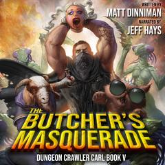 The Butcher's Masquerade by Matt Dinniman audiobook
