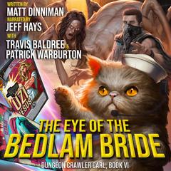 The Eye of the Bedlam Bride by Matt Dinniman audiobook