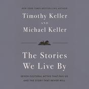 The Stories We Live By by  Michael Keller audiobook