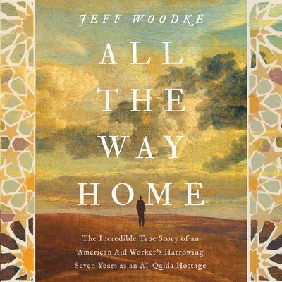 All the Way Home by Jeff Woodke audiobook