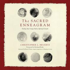 The Sacred Enneagram by Christopher L. Heuertz audiobook