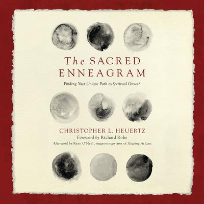 The Sacred Enneagram by Christopher L. Heuertz audiobook