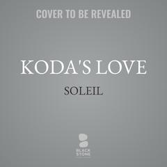Koda's Love by Soleil  audiobook