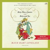Betsy Was a Junior/Betsy and Joe by  Maud Hart Lovelace audiobook