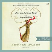 Betsy and the Great World/Betsy's Wedding by  Maud Hart Lovelace audiobook