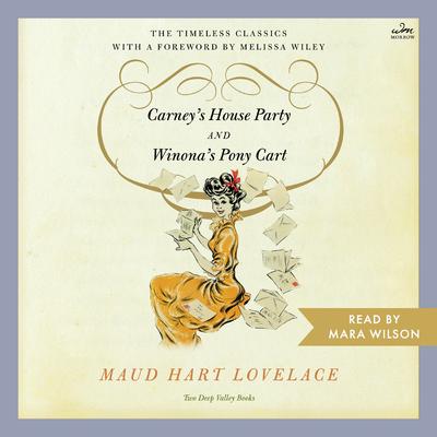 Carney's House Party/Winona's Pony Cart by Maud Hart Lovelace audiobook