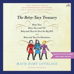 The Betsy-Tacy Treasury by Maud Hart Lovelace audiobook