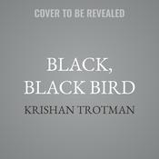 Black, Black Bird by  Krishan Trotman audiobook