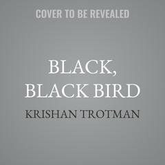 Black, Black Bird by Krishan Trotman audiobook