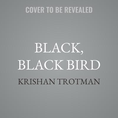 Black, Black Bird by Krishan Trotman audiobook