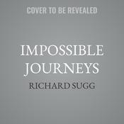 Impossible Journeys by  Richard Sugg audiobook