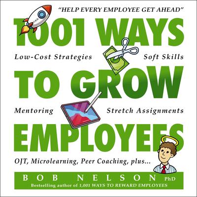 1001 Ways to Grow Employees by Bob Nelson audiobook