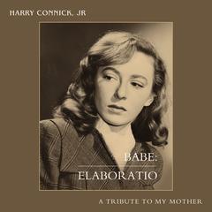 Babe: Elaboratio by Harry Connick audiobook