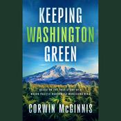 Keeping Washington Green by  Corwin McGinnis audiobook
