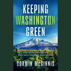 Keeping Washington Green by Corwin McGinnis audiobook