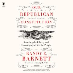 Our Republican Constitution by Randy E. Barnett audiobook