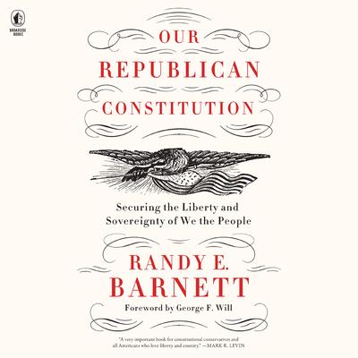 Our Republican Constitution by Randy E. Barnett audiobook