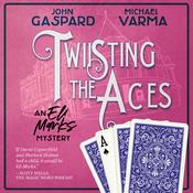 Twisting the Aces by  Michael Varma audiobook