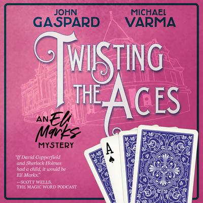 Twisting the Aces by John Gaspard audiobook