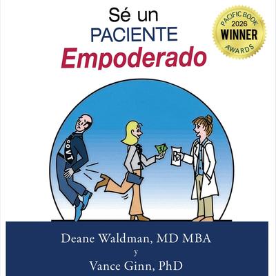Sé Un Paciente Empoderado by Deane Waldman audiobook