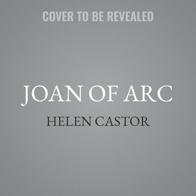 Joan of Arc by Helen Castor audiobook