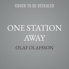 One Station Away by Olaf Olafsson audiobook