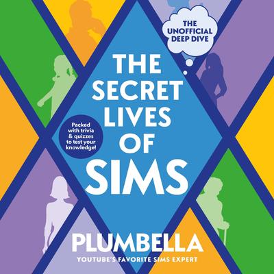The Secret Lives of Sims by Plumbella  audiobook