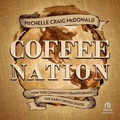 Coffee Nation by  Michelle Craig McDonald audiobook