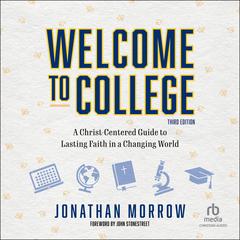 Welcome to College, 3rd Edition by Jonathan Morrow audiobook