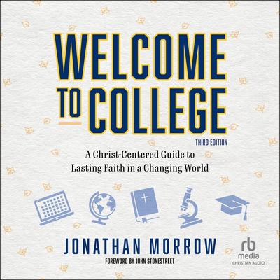 Welcome to College, 3rd Edition by Jonathan Morrow audiobook