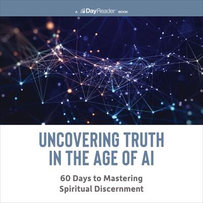 Uncovering Truth in the Age of AI by Thomas Nelson audiobook