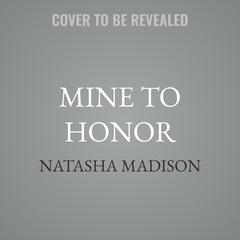 Mine to Honor by Natasha Madison audiobook