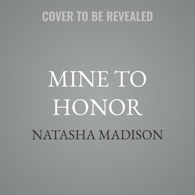 Mine to Honor by Natasha Madison audiobook